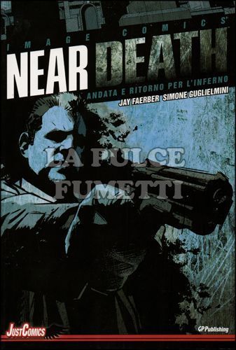 JUST COMICS NOIR # 1 - NEAR DEATH 1: ANDATA E RITORNO PER L'INFERNO